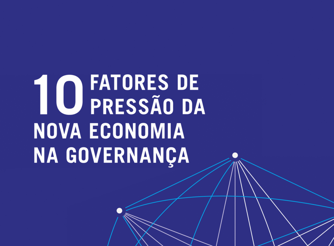 E-book GRATUITO: 10 Fatores de Pressão da Nova Economia na Governança