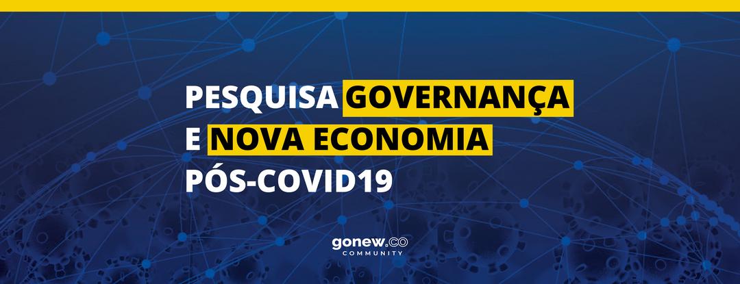 Pesquisa "Governança & Nova Economia: Pós-COVID19"