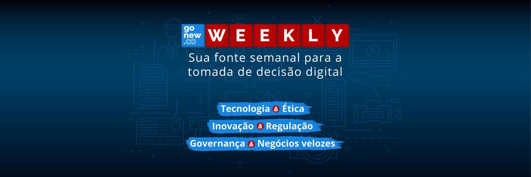 🎯 Weekly Gonew.co #004🚀: inovação e controles voltados ao amanhã!