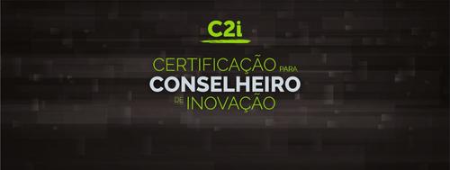 C2i - Certificação para Conselheiro em Inovação - Turma II